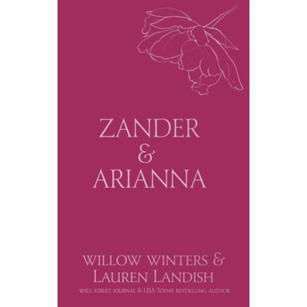 Zander & Arianna: Given -- Willow Winters